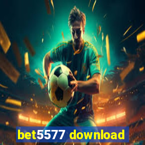 bet5577 download